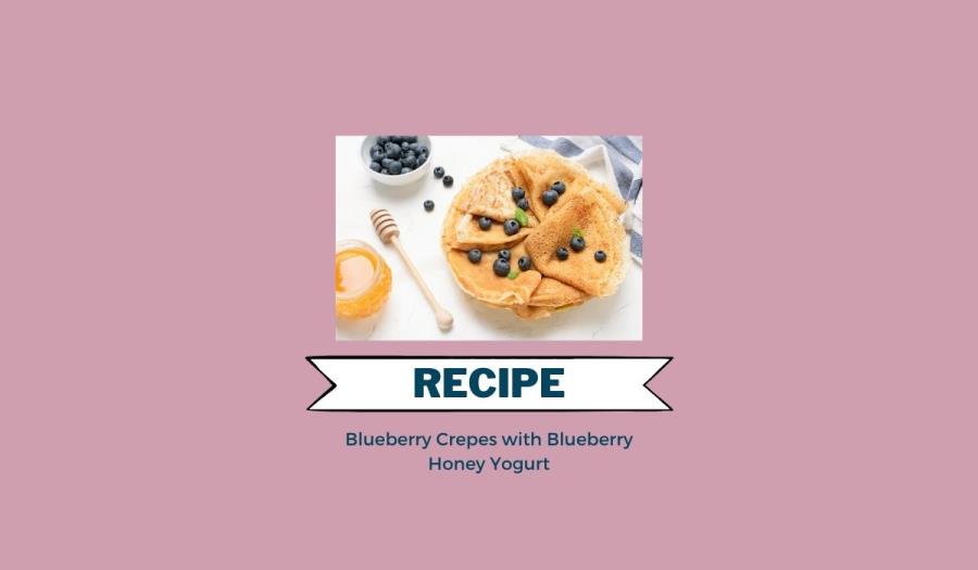 Blueberry Crepes with Blueberry Honey Yogurt